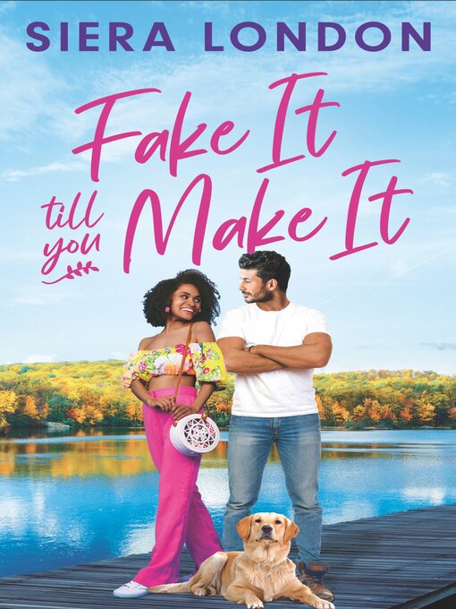 Title details for Fake It Till You Make It by Siera London - Wait list